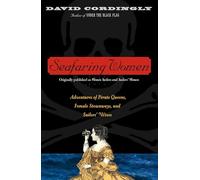 Seafaring Women: Adventures of Pirate Queens, Female Stowaways, and Sailors' Wives