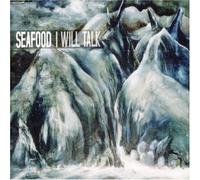 Seafood - I Will Talk