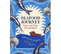 Seafood Journey – Tastes and Tales From Scotland – Birlinn Ltd