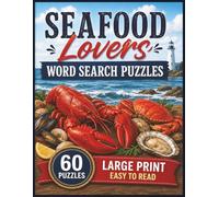 Seafood Lovers Word Search Puzzles: For Seafood Lovers of All Ages | 8.5 x 11 in. | 60 Puzzles | Large Print | Easy to Read! (Food & Drink Lovers)