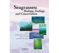 Seagrasses: Biology, Ecology and Conservation