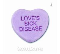 Seagull Strange - Love's Sick Disease