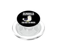 Seagulls Make Me Happy You Not So Much Funny Seagull PopSockets PopGrip for MagSafe