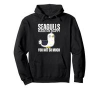 Seagulls Make Me Happy You Not So Much Funny Seagull Pullover Hoodie