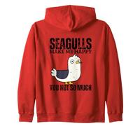Seagulls Make Me Happy You Not So Much Funny Seagull Zip Hoodie