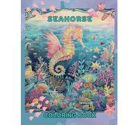 Seahorse coloring book: For adults and teens