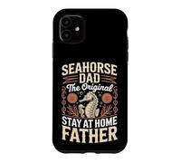 Seahorse Dad The Original Stay At Home Father Case for iPhone 11