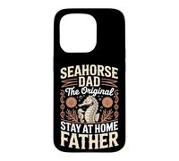 Seahorse Dad The Original Stay At Home Father Case for iPhone 15 Pro