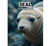 Seal Coloring Book: Fun & Easy Ocean Animal Art for All Ages! (WILDLIFE COLORING BOOKS)