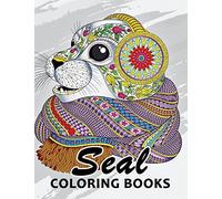 Seal Coloring Book: Unique Animal Coloring Book Easy, Fun, Beautiful Coloring Pages for Adults and Grown-up