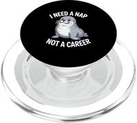 Seal I Need A Nap Not A Career Humor PopSockets PopGrip for MagSafe