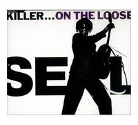 Seal - Killer... On the Loose