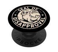 Seal of Disapproval Seals Humor Sea Animal Sarcastic Meme PopSockets Adhesive PopGrip