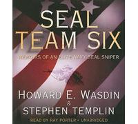 Seal Team Six: Memoirs of an Elite Navy Seal Sniper