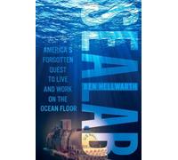 Sealab: America's Forgotten Quest to Live and Work on the Ocean Floor by Ben Hellwarth (2012-01-10)