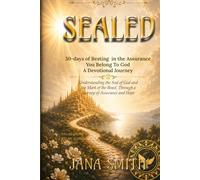 SEALED: 30-days of Resting in the Assurance You Belong To God - A Devotional Journey Examining the Seal of God.