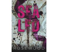 SEALED: A Ruthless Mafia Arranged Marriage Romance (Married to the Mob)