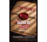 Sealed By Silence: A Romantic Suspense Thriller of Lies, Power, and Trust (Code of Shadows)