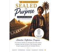 Sealed in Purpose: The Life of Joseph Companion Workbook (Occupy Until He Comes Kingdom Series)