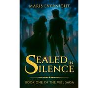 Sealed in Silence: Book One of The Veil Saga