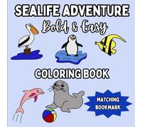 SeaLife Adventures Coloring Book: Bold and Easy Hand Drawn Images with Matching Bookmark