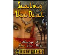 Sealing The Deal: Using A Free Use Wife