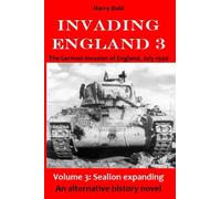 Sealion expanding: The German invasion of England, July 1940: 3