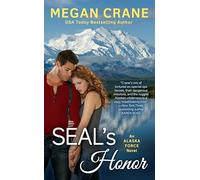 SEAL'S Honor: 1 (Alaska Force Novel)