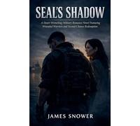 Seal's Shadow: A Heart-Wrenching Military Romance Novel Featuring Wounded Warriors and Second-Chance Redemption