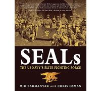 SEALs: The US Navy's Elite Fighting Force