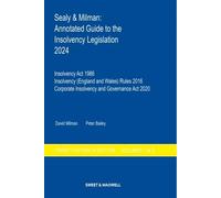 Sealy & Milman: Annotated Guide to the Insolvency Legislation 2024 (Volumes 1 & 2)