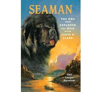 Seaman: The Dog Who Explored the West With Lewis and Clark (A Peachtree Junior Publication)