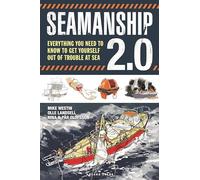 Seamanship 2.0: Everything you need to know to get yourself out of trouble at sea