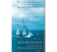Seamanship: A Voyage Along the Wild Coasts of the British Isles