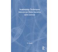 Seamanship Techniques : Shipboard and Marine Operations