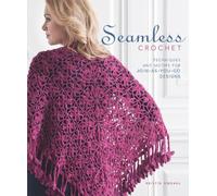Seamless Crochet: Techniques and Motifs for Join-as-You-Go Designs