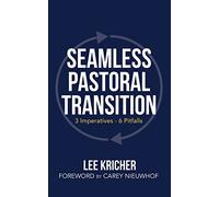 Seamless Pastoral Transition: 3 Imperatives - 6 Pitfalls: 0