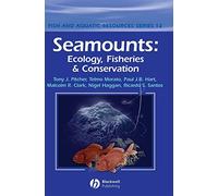 Seamounts: Ecology, Fisheries and Conservation (Fish and Aquatic Resources)