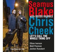 Let's Call the Whole Thing Off - Blake,Seamus / Ch hris CD-JEWEL CASE
