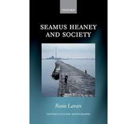Seamus Heaney and Society (Oxford English Monographs)