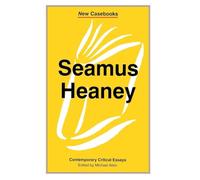 Seamus Heaney (New Casebooks)