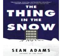 Sean Adams Thing in the Snow, The Paperback Book Sean Adams Multicolor