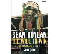 Seán Boylan: The Will to Win