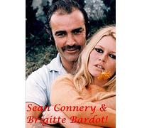 Sean Connery & Brigitte Bardot!