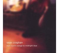 Sean Croghan - From Burnt Orange To Midnight Blue