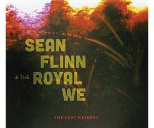 Sean Flinn & The Royal We - The Lost Weekend