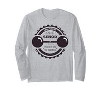 Sean fuertes en el Señor y en su Gran poder de su fuerza Long Sleeve T-Shirt