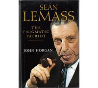 Sean Lemass: The Enigmatic Patriot