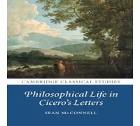 Sean McConnell Philosophical Life in Cicero's Letters Paperback Book Sean McConnell Multicolor