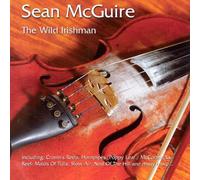 Sean McGuire - Sean McGuire; The Wild Irishman; Includes: Maids Of Tulla, Jenny's Welcome To Charlie, The Wild Irishman And Dear Irish Boy
